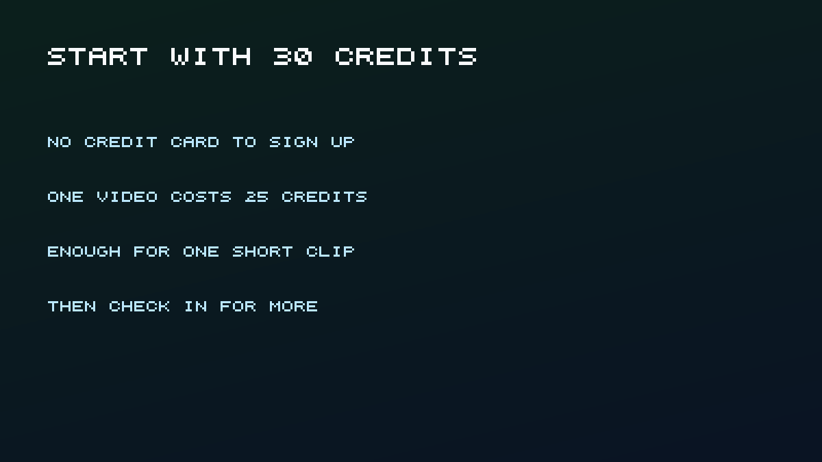 Start with 30 welcome credits: no credit card, 30-credit Seedance trial, one short clip